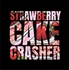 Strawberry Cake Crasher